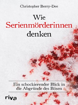 cover image of Wie Serienmörderinnen denken